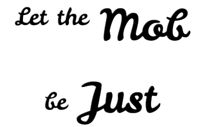 Let the Mob be Just clipart