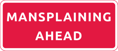 Mansplaining ahead red alert sign clipart